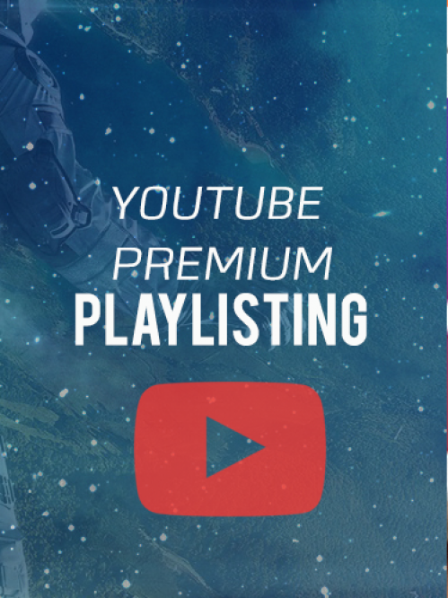  YOUTUBE PREMIUM PLAYLISTING